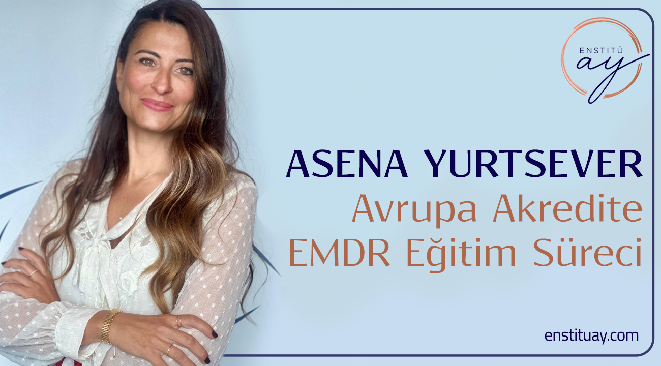 Avrupa Akredite EMDR Eğitim Süreci 