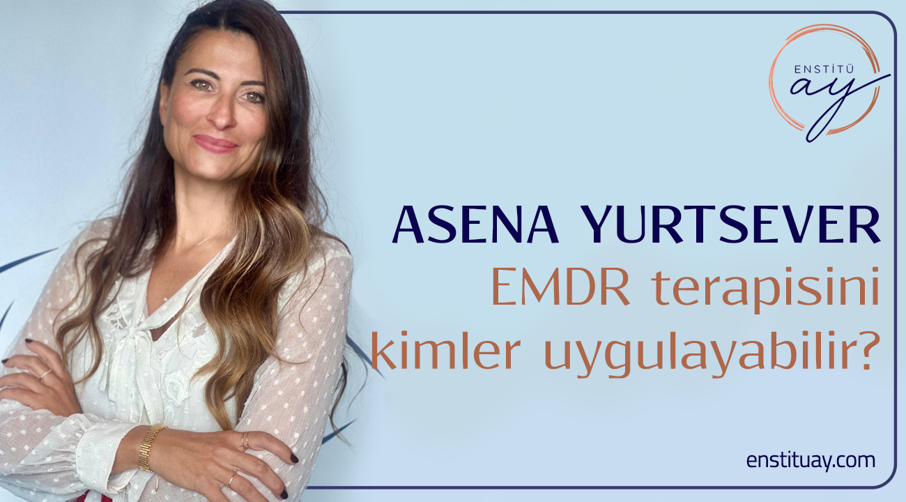 EMDR Terapisini Kimler Uygulayabilir?